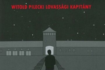 ELMARAD (A Witold Pilecki lovassági kapitány auschwitzi jelentése)